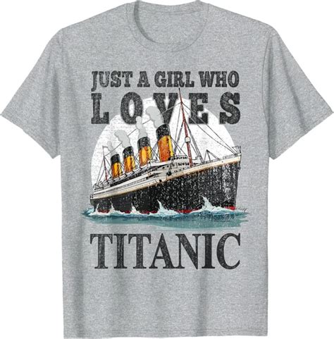 Hot Trending Ship Just A Girl Who Loves Titanic Boat Titanic Woman