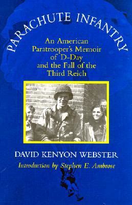 Parachute Infantry by David Kenyon Webster; Stephen E. Ambrose