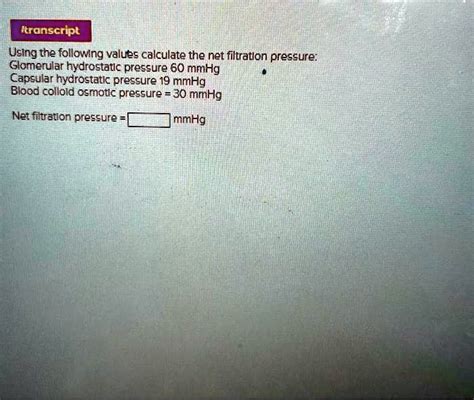 SOLVED Using The Following Values Calculate The Net Filtration