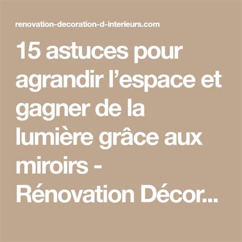 15 astuces pour agrandir lespace et gagner de la lumière grâce aux