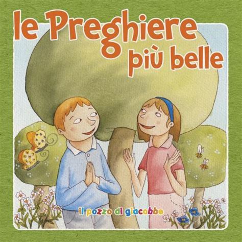 Le Preghiere più belle Il Pozzo di Giacobbe Editore