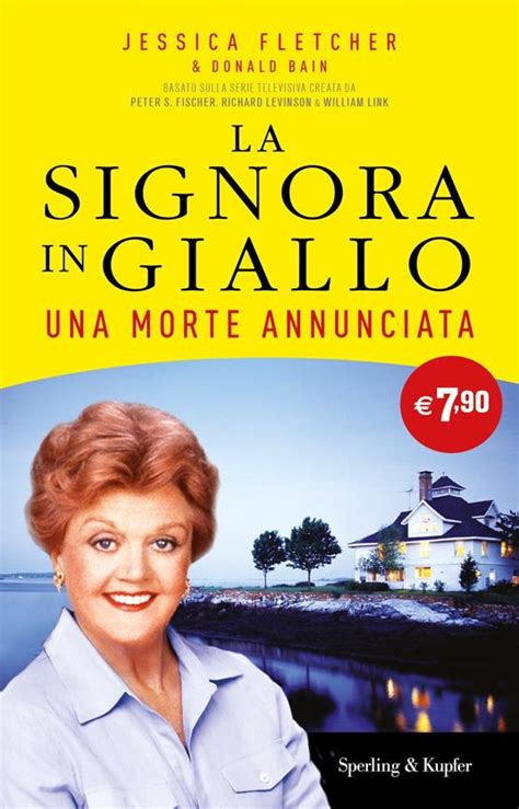 Una Morte Annunciata La Signora In Giallo Jessica Fletcher Donald