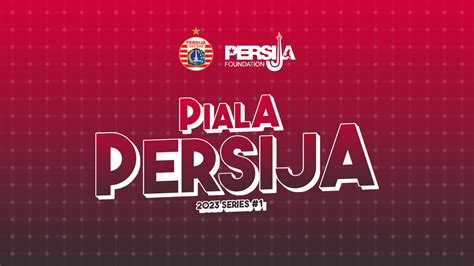 Persija Foundation Gulirkan Piala Persija Series 1