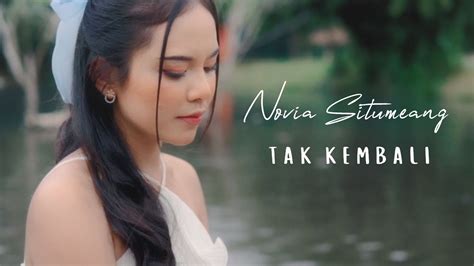 Novia Situmeang Tak Kembali Official Music Video Youtube Music