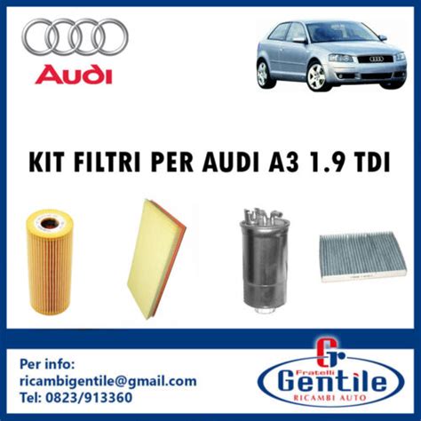 KIT 4 FILTRI TAGLIANDO AUDI A3 1 9 TDI 96KW 130CV DAL 06 2000 AL 03