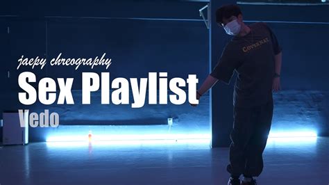 Sex Playlist Vedo Jaepy Choreography Urban Play Dance Academy