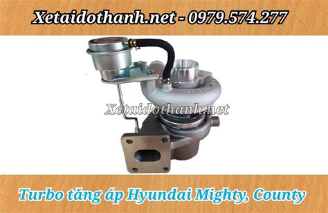 Phụ Tùng Hyundai Turbo Tăng Áp Hyundai Mighty County