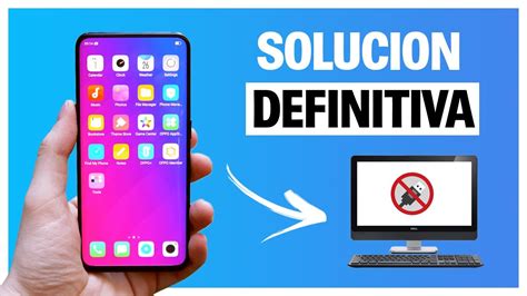 Mi PC No Reconoce El CELULAR 7 SOLUCIONES YouTube