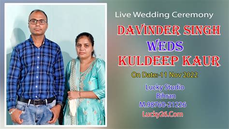 Live Wedding Ceremony Davinder Singh Weds Kuldeep Kaur Nov