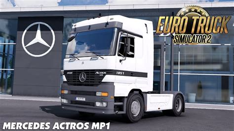 Euro Truck Simulator 2 Mercedes Actros MP1 ETS2 Mods 1 39 YouTube