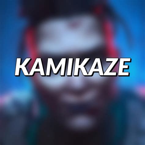 Kamikaze Song And Lyrics By ChewieCatt Spotify