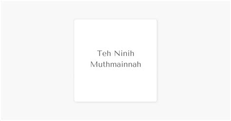 Teh Ninih Muthmainnah Sur Apple Podcasts