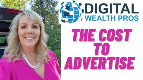 Digital Wealth Pros Advertising Costs Youtube