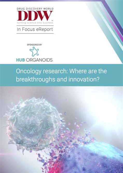 Oncology Research Where Are The Breakthroughs And Innovation Drug Discovery World Ddw