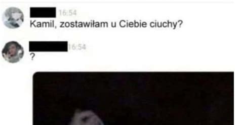 Nie zostawiaj ciuchów u Kamila xDD JebZmeme pl