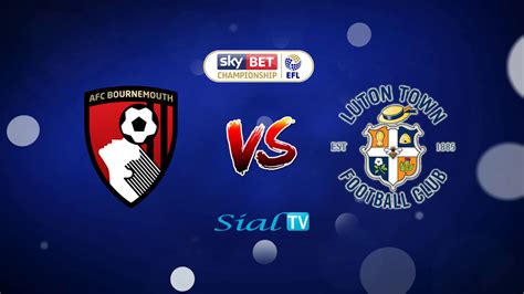 Bournemouth vs Luton Town TV Guide: EFL Championship live stream, how ...