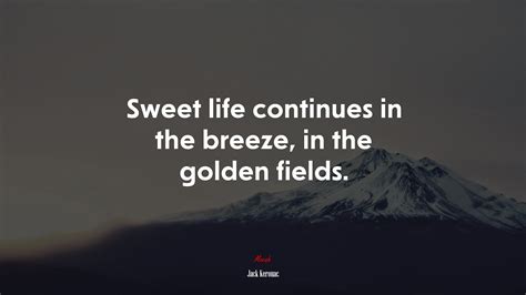 623723 Sweet Life Continues In The Breeze In The Golden Fields