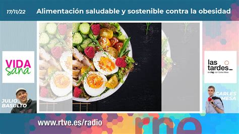 Alimentación Saludable Y Sostenible Contra La Obesidad En Vida Sana 17112022 Julio Basulto