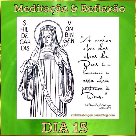 DIA 15 17 DIAS DE MEDITAÇÃO REFLEXÃO SANTA HILDEGARDA DE BINGEN