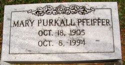 Mary Purkall Pfeiffer M Morial Find A Grave