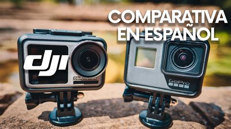 Comparativa Dji Osmo Action Vs Gopro Hero 7 Black En EspaÑol Youtube