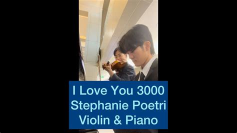 I Love You 3000 Stephanie Poetri Violin And Piano Youtube