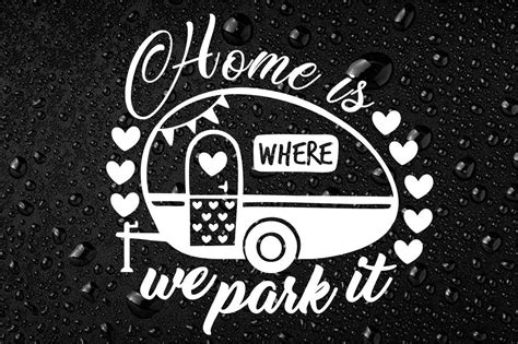 Home Is Where We Park Rv Camper Van Vinyl Decal Sticker Camping Decals