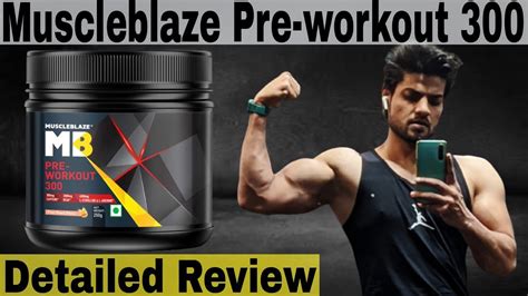 Mb Pre Workout 300 Review Muscleblaze Pre Workout 300 Review Youtube