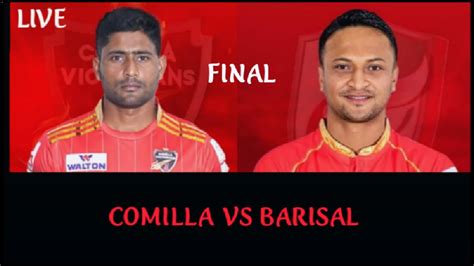 Fortune Barishal Vs Comilla Victorians Bpl T20 Final Live FBA Vs