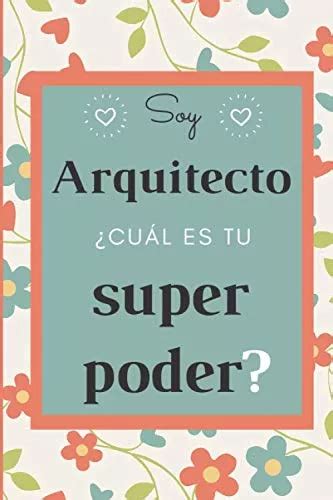 Soy Arquitecto cual Es Tu Superpoder Cuaderno De Notas Li Envío gratis