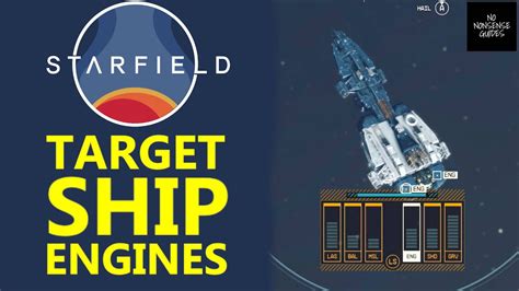 Starfield How To Target Engines How To Damage Ship Engines In Order