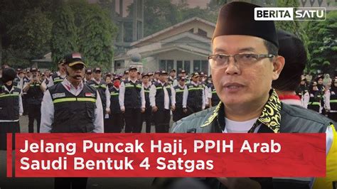 Jelang Puncak Haji Ppih Arab Saudi Bentuk Satgas Beritasatu Youtube