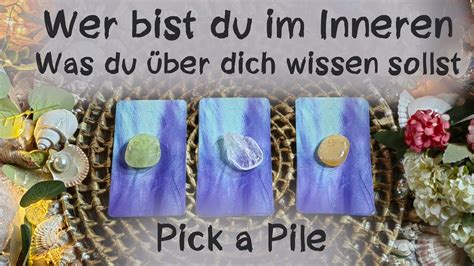 Wer Bist Du Im Inneren Was Du Ber Dich Wissen Sollstpick A Pile