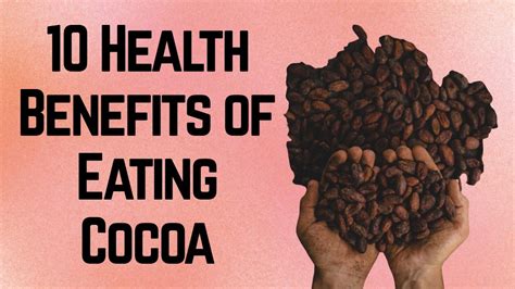 Health Benefits Of Cocoa Youtube