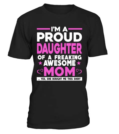 Daughter Of A Freaking Awesome Mom Funny Daughter T Shirt Best