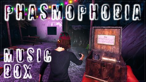 Music Box And Ghostly Singing Phasmophobia Gameplay S2 45 Youtube