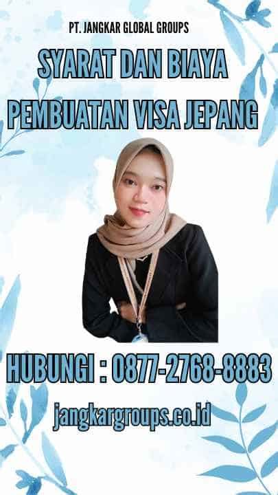 Syarat Dan Biaya Pembuatan Visa Jepang Jangkar Global Groups