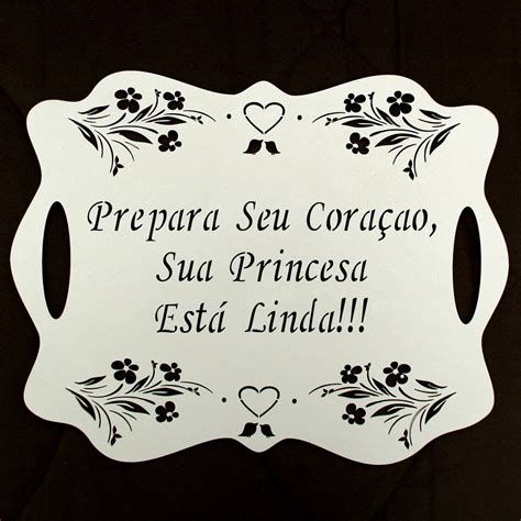 Placa Sua Princesa Est Linda Entrada De Igreja Branca Paquinha