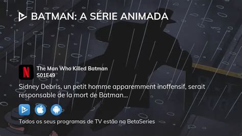 Onde assistir a Batman A série Animada temporada 1 episódio 49