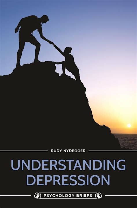 Understanding Depression Psychology Briefs Rudy Nydegger Praeger