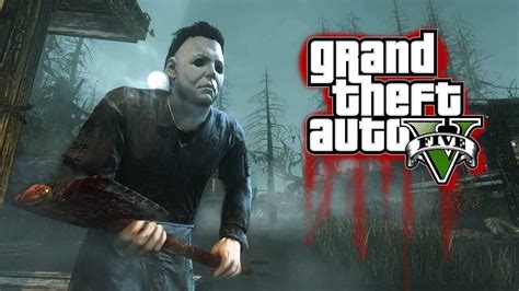 Scary Michael Myers Halloween 2018 Gta 5 Mod Can We Escape Youtube