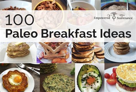 100 Paleo Breakfast Ideas - Something for everyone!