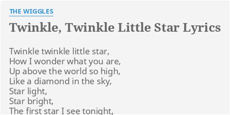 "TWINKLE, TWINKLE LITTLE STAR" LYRICS by THE WIGGLES: Twinkle twinkle ...