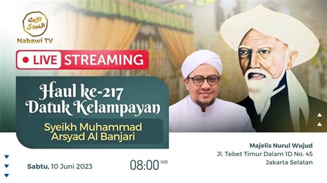 LIVE Haul Ke 217 Syeikh Muhammad Arsyad Al Banjari Majelis Nurul