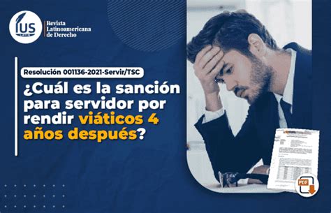 ¿cuál Es La Sanción Para Servidor Por Rendir Viáticos 4 Años Después Resolución 001136 2021