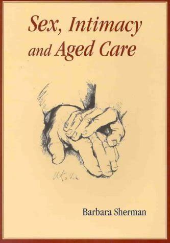 Buy Sex Intimacy And Aged Care Book Online At Low Prices In India Sex Intimacy And Aged Care
