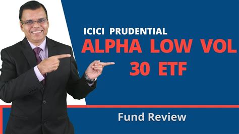 Icici Prudential Alpha Low Vol 30 Etf Pankaj Mathpal Fund Review