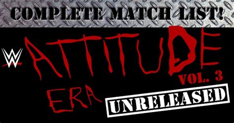 FULL Match Listing For WWE Attitude Era Vol 3 Unreleased DVD Blu