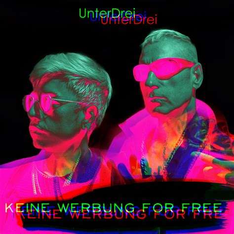 Unterdrei Keine Werbung For Free Lyrics And Tracklist Genius