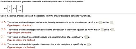 Solved Determine Whether The Given Vectors And Are Linearly Dependent